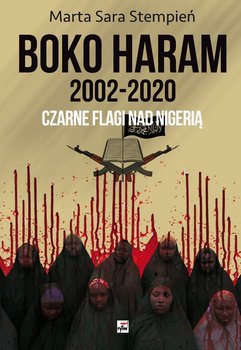 boko haram 2002 2020 czarne flagi nad nigeria w iext121128404